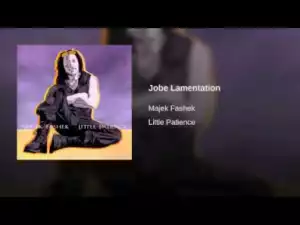 Majek Fashek - Jobe Lamentation